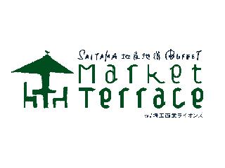 SAITAMA 地産地消 BUFFET［ Market Terrace］w/埼玉西武ライオンズ