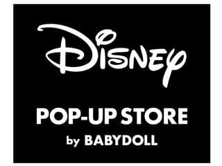 DISNEY　POP-UP　STORE　by　BABYDOLL