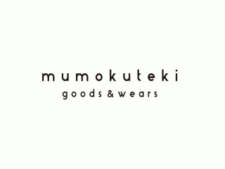 mumokuteki　goods＆wears