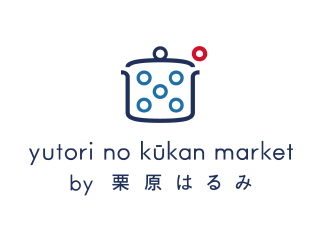 yutori　no　kukan　market　by　栗原はるみ