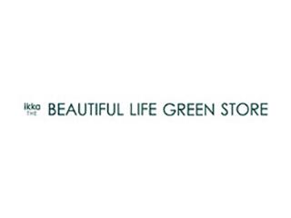 ikka　THE　BEAUTIFUL　LIFE　GREEN　STORE