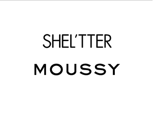 SHEL’TTER　MOUSSY
