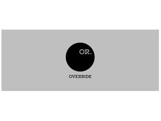 OVERRIDE