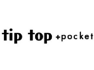 tip top ＋ pocket