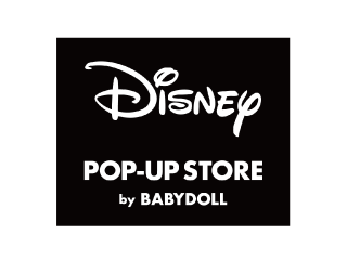 DISNEY　POP-UP　STORE　by　BABYDOLL