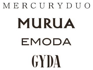 MERCURYDUO／MURUA／EMODA／GYDA