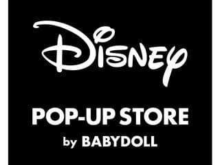 DISNEY　POP-UP　STORE　by　BABYDOLL