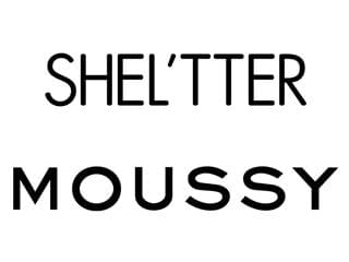SHEL’TTER／MOUSSY